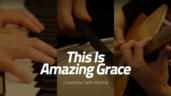 7편 놀라우신 은혜(This Is Amazing Grace)
