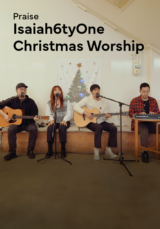 [Praise] Isaiah6tyOne <Christmas Worship>