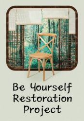 Be Yourself Restoration Project