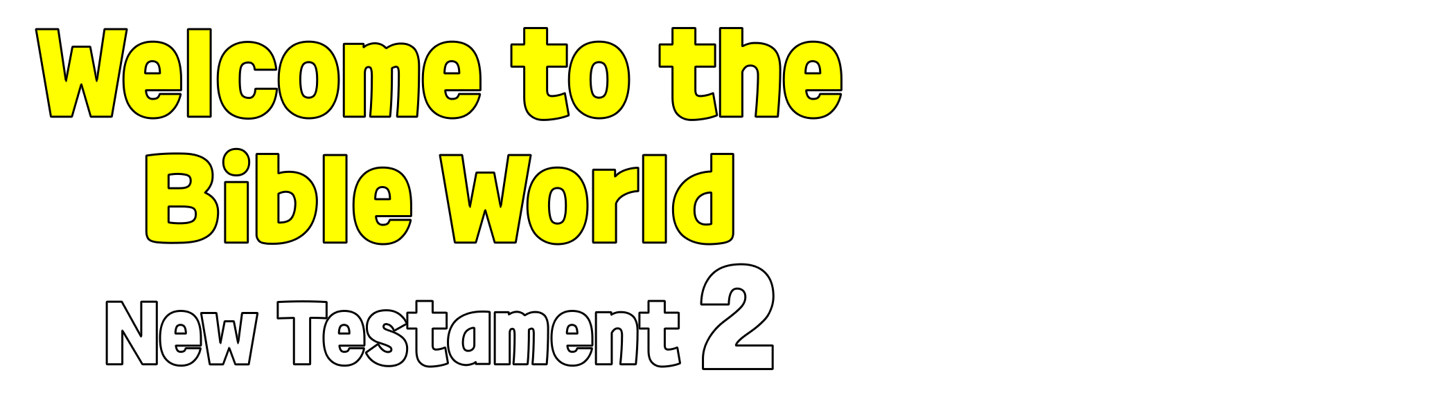 Welcome to the Bible World <New Testament 2>