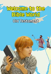 Welcome to the Bible World <Old Testament>