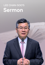 Pastor Lee Chan-soo's Semon