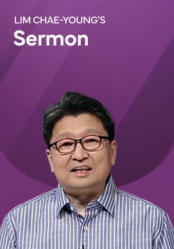 Pastor Lim Chae-young's Semon