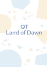 [QT] Land of Dawn