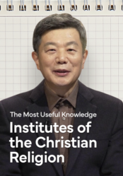 The Most Useful Knowledge <Institutes of the Christian Religion>