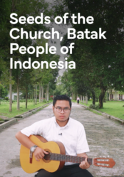 Seeds of the Church, Batak People of Indonesia