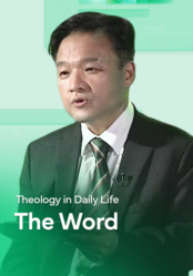 Theology in Daily Life - The Word