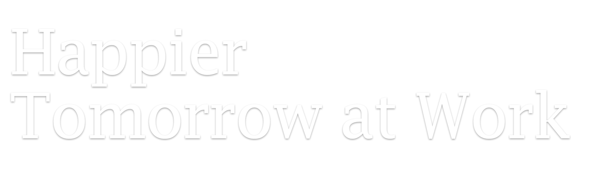 Happier Tomorrow at Work