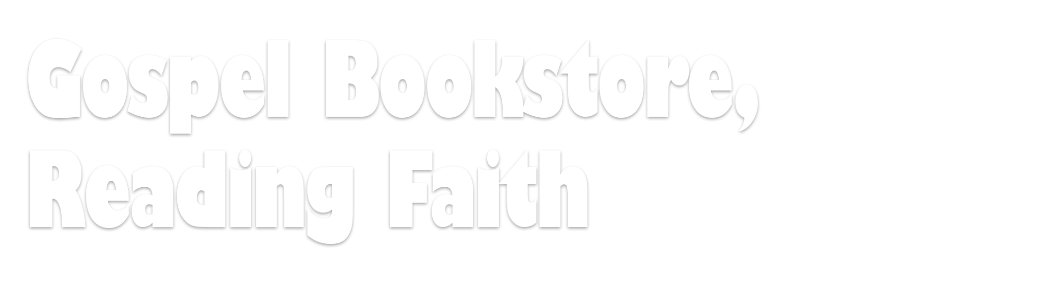 Gospel Bookstore, Reading Faith