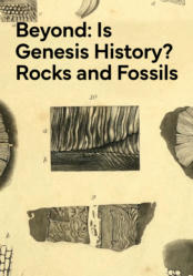 Beyond: Is Genesis History? - Rocks and Fossils